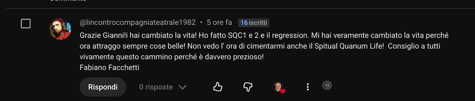 Commento di Fabiano Facchetti sul canale YouTube di Giovanni Vota: ho fatto SQC1, SQC2 e la regressione alle vite passate, mi hai davvero cambiato la vita
